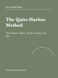 The Quiet Harbor Method